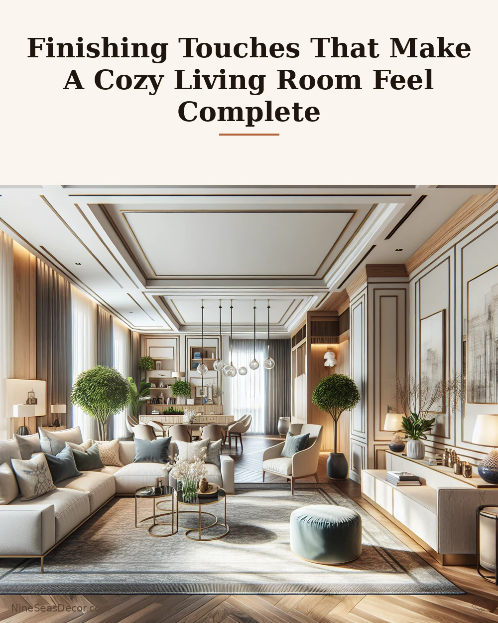Finishing Touches That Make A Cozy Living Room Feel Complete | NineSeasDecor.com